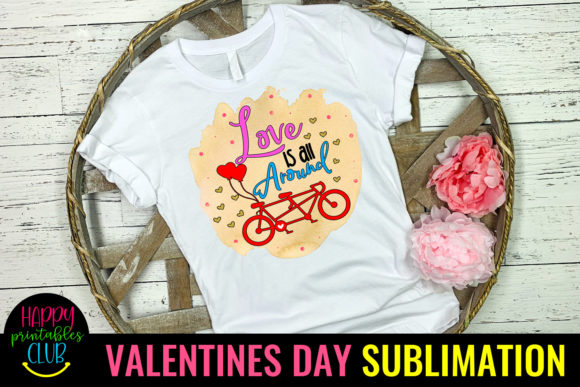 Download Love All Around- Valentines Sublimation - All around Collection